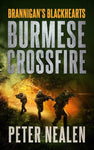 Burmese Crossfire -Brannigan's Blackhearts Book 2