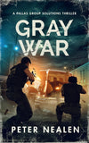 Gray War - A Pallas Group Solutions Thriller - HARDCOVER