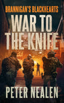 War to the Knife -Brannigan's Blackhearts Book 9