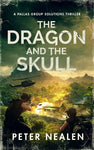 The Dragon and the Skull - A Pallas Group Solutions Thriller - HARDCOVER